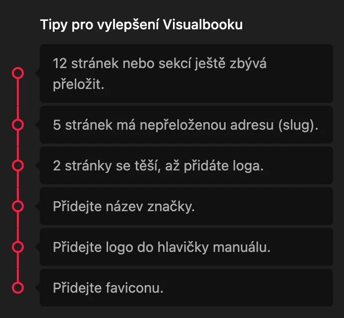 Tipy se mění podle stavu manuálu. Kliknutím na tip se dostanete rovnou na místo, které potřebuje doplnit.